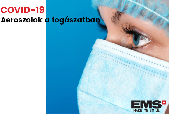 AEROSZOLOK A FOGÁSZATBAN-AZ EMS TÁJÉKOZTATÓJA